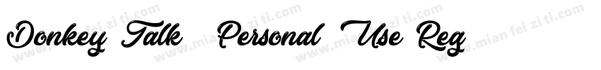 Donkey Talk   Personal Use Regular字体转换